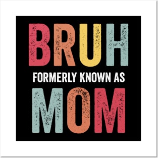 Bruh Formerly Known As Mom Mother's Day 2024 Posters and Art